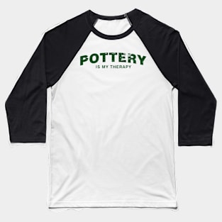 Pottery Is My Therapy Vintage Retro Baseball T-Shirt